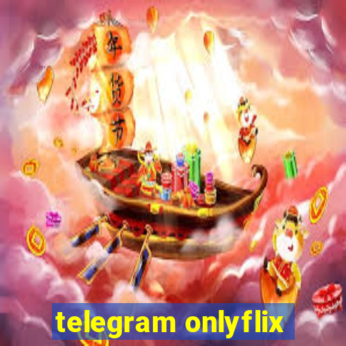 telegram onlyflix